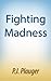 Fighting Madness by P.J. Plauger