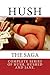 The HUSH Saga:  (HUSH, HUSHED and JANE.)