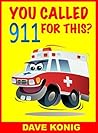You Called 9-1-1 ...
