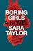 Boring Girls by Sara  Taylor