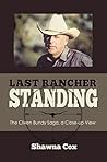Last Rancher Standing by Shawna Cox Last Rancher Standing by Shawna Cox