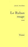 Le ruban rouge (Littérature) (French Edition) Le ruban rouge (Littérature) (French Edition)