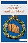 Zwei Bier und ein Mord (German Edition)