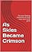 As Skies Became Crimson