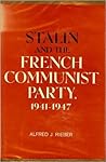Stalin and the French Communist Party, 1941-1947
