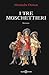 I tre Moschettieri by Alexandre Dumas