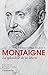 Montaigne: La splendeur de ...