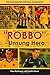Robbo - Unsung Hero: The Biography of Paul Robinson