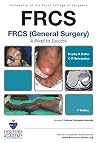 FRCS (General Surgery): A Road to Success FRCS (General Surgery): A Road to Success