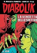 Diabolik anno IX n. 13: La vendetta dello spettro