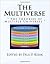 The Multiverse: The Theories of Multiple Universes