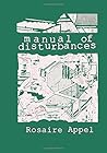 Manual of Disturbances by Rosaire Appel