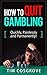 How To Quit Gambling - Quic...