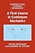 A First Course in Continuum Mechanics (Cambridge Texts in Applied Mathematics Book 42)