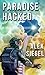 Paradise Hacked (First Circ...
