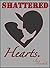 Shattered Hearts