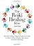 Reiki Healing Bible