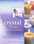 Crystal, Colour and Chakra Healing by Sue Lilly
