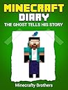 MINECRAFT: Minecraft Diary, The Ghost Tells his Story (Unofficial Minecraft Book) (Italian Edition)