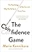 The Confidence Game: The Psychology of the Con and Why We Fall for It Every Time