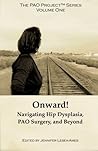 Onward! Navigating Hip Dysplasia, PAO Surgery and Beyond by Jennifer Lesea-Ames