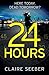 24 Hours: An intense, suspenseful psychological thriller