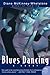 Blues Dancing by Diane McKinney-Whetstone
