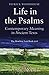 Life in the Psalms: Contemporary Meaning in Ancient Texts: The Mowbray Lent Book 2016