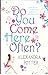 Do You Come Here Often? by Alexandra Potter
