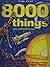 8000 Things You Should Know