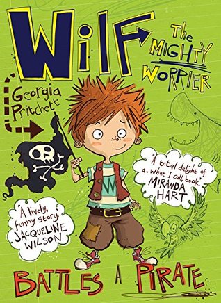 Wilf the Mighty Worrier Battles a Pirate (Paperback)