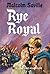 Rye Royal (Lone Pine)