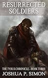 Resurrected Soldiers (The Tyrus Chronicle #3)