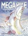 Mega Pike - The Return Mega Pike - The Return