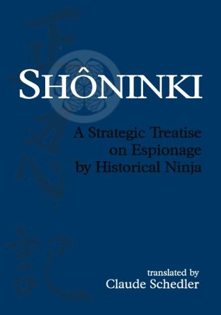 Shôninki: A Strategic Treatise on Espionage by Historical Ninja (Kindle Edition)