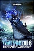 The Time Portal 6: The Philadelphia Experiment