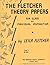 The Fletcher Theory Papers ...