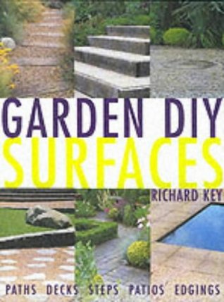 Garden DIY Surfaces: Paths...edges...trims...steps...patios.. (Outdoor DIY Series)