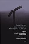Samuel Beckett and the Encounter of Philosophy and Literature
