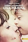 Semplicemente una mamma Semplicemente una mamma
