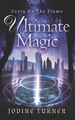 Carry on the Flame: Ultimate Magic: a Visionary Fiction novel