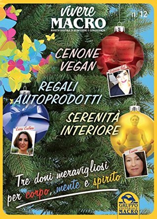 Cenone vegan Regali autoprodotti Serenità interiore: Vivere Macro (Kindle Edition)