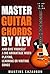 Master Guitar Chords By Key...