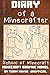 Diary of a Minecrafter 1: An Unofficial Minecraft Inspired Adventure
