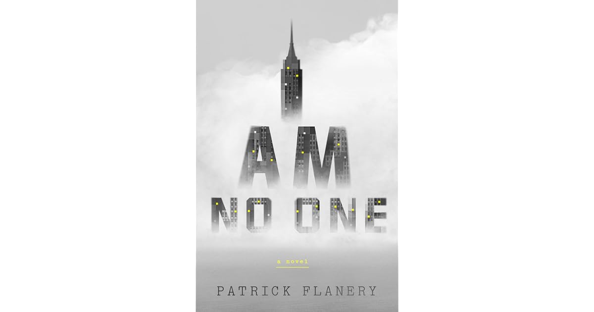 I Am No One by Patrick Flanery I Am No One by Patrick Flanery