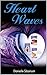 The Heart Waves Series Boxed Set