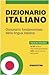 Dizionario italiano. Dizionario fondamentale della lingua italiana