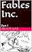 Fables Inc.: Part 1