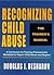 Recognizing Child Abuse : T...