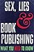 Sex, Lies and Book Publishi...